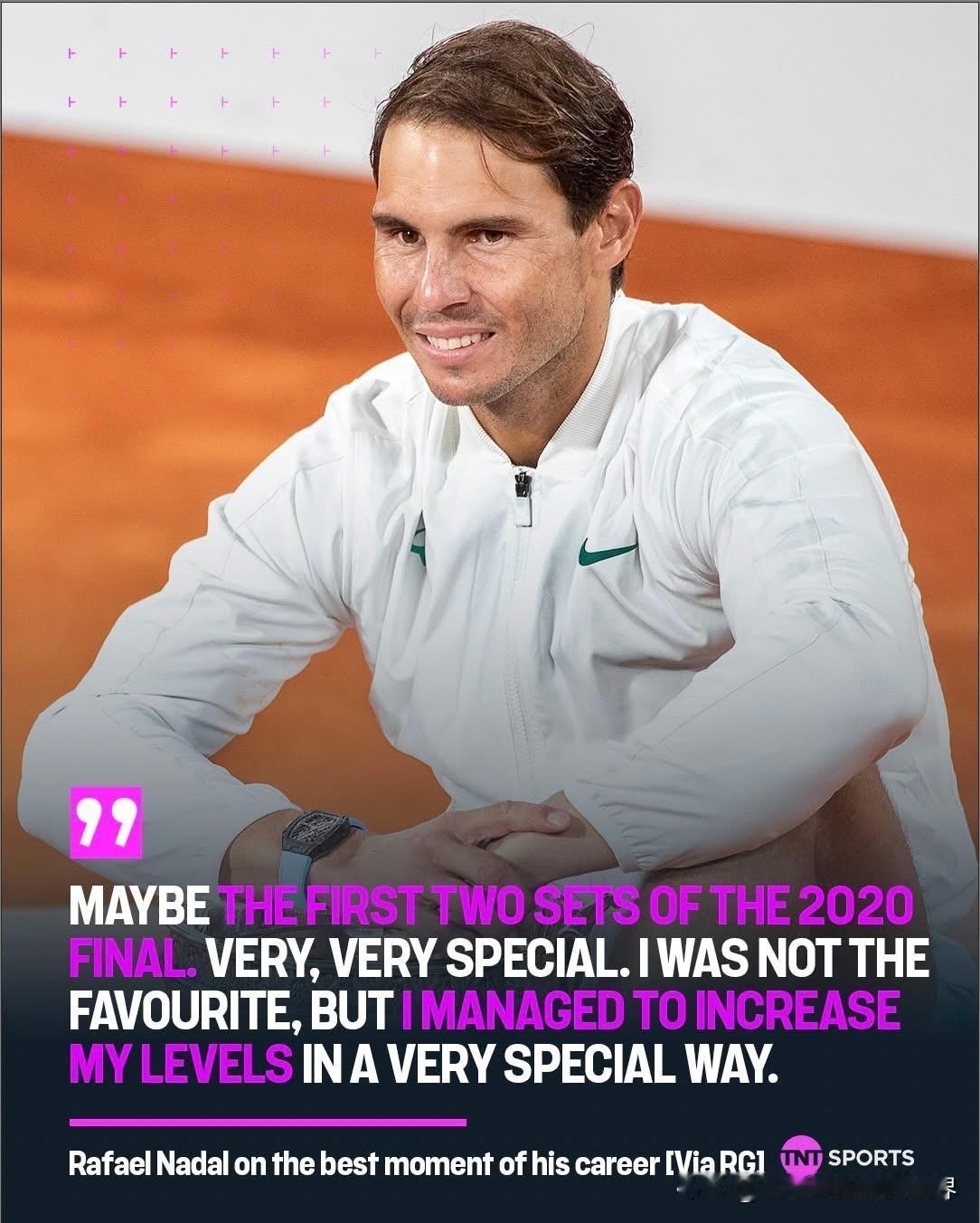 纳达尔近日接受采访时分享到职业生涯最佳时刻：“也许是2020年法网决赛的前两盘，