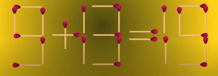 眼前火柴拼的 “9 + 13 = 19”，显然不成立 。现在放出超刺激挑战 ——