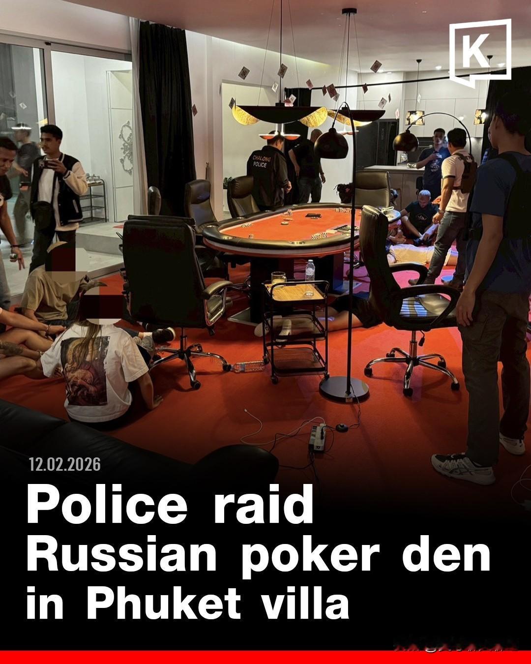 今天（2月12日），泰国普吉岛警方突袭一处藏身豪华别墅的非法扑克室，逮捕9名外国