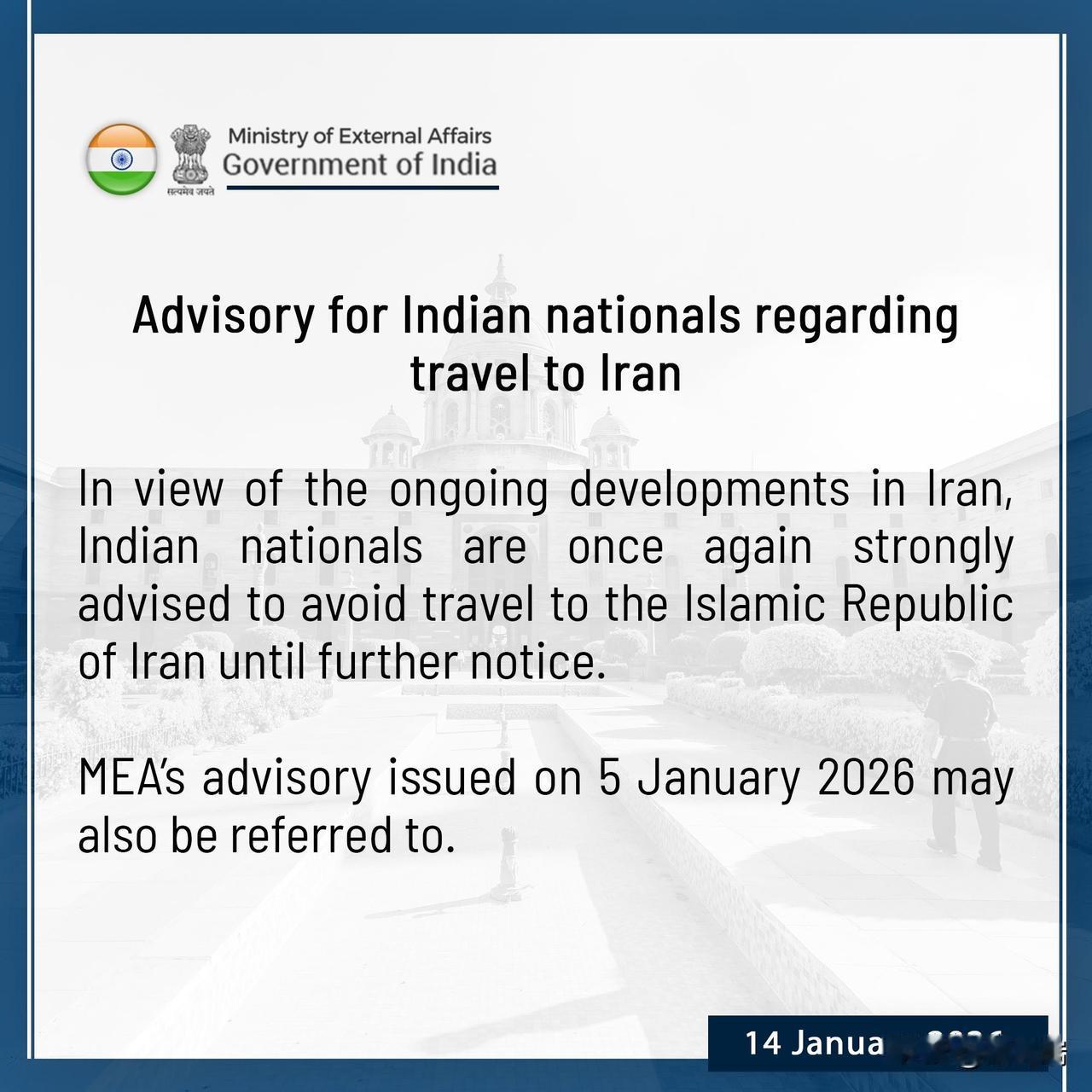鉴于伊朗持续的局势发展，印度外交部1月14日发布旅行建议，提醒印度国民应避免前往