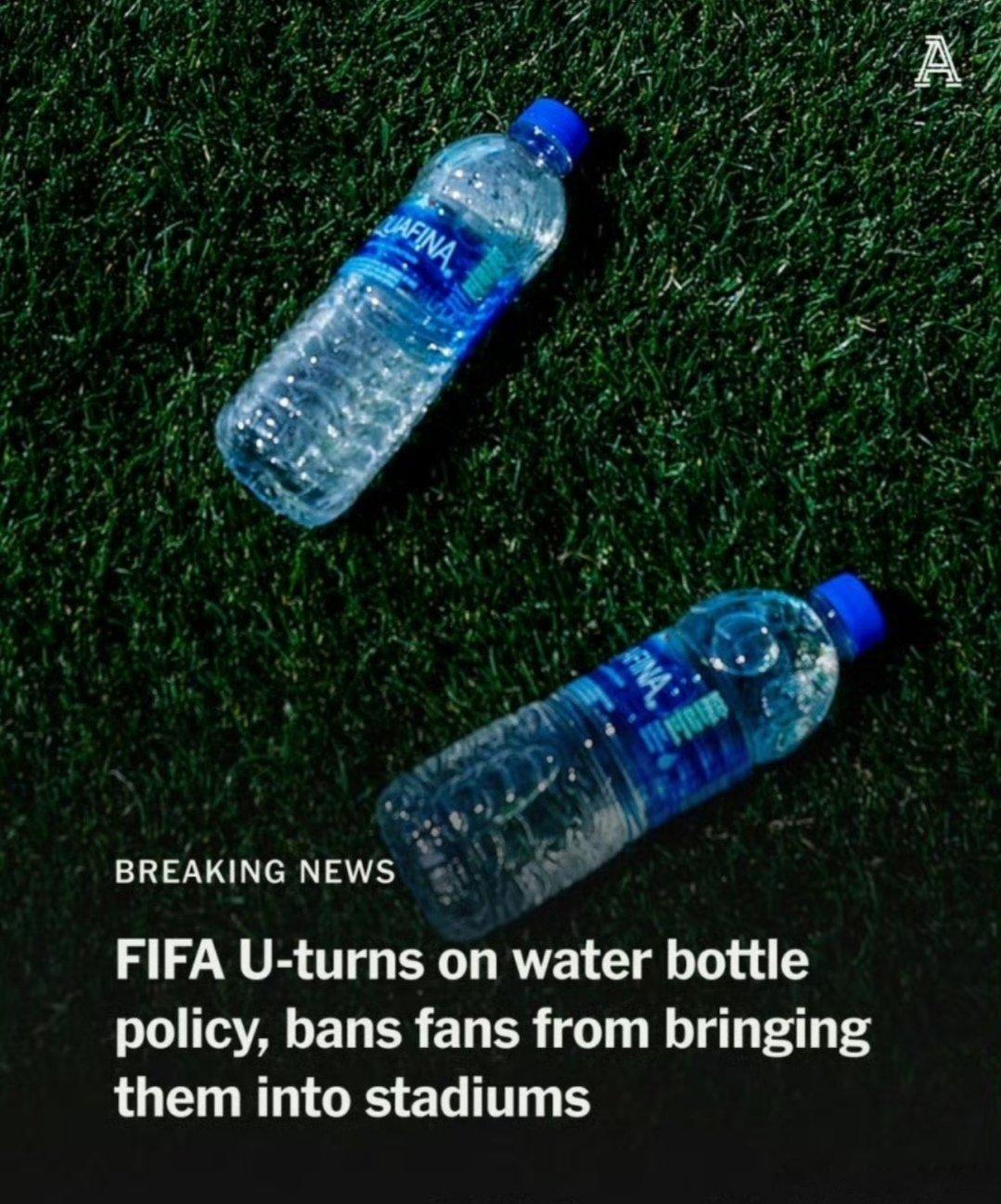 政策突发反转！国际足联临时修改观赛条例，取消球迷自带可循环水瓶进入世界杯场馆资格