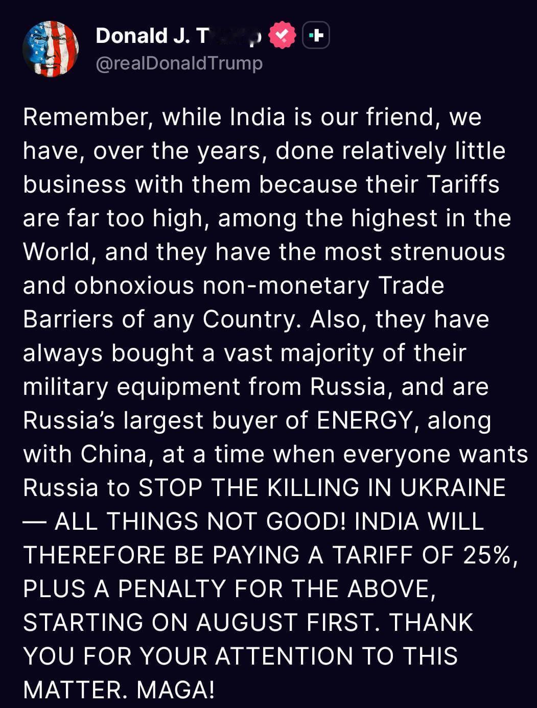 特朗普发文：美国向印度征收25%关税。

特朗普表示，虽然印度是我们的朋友，但他