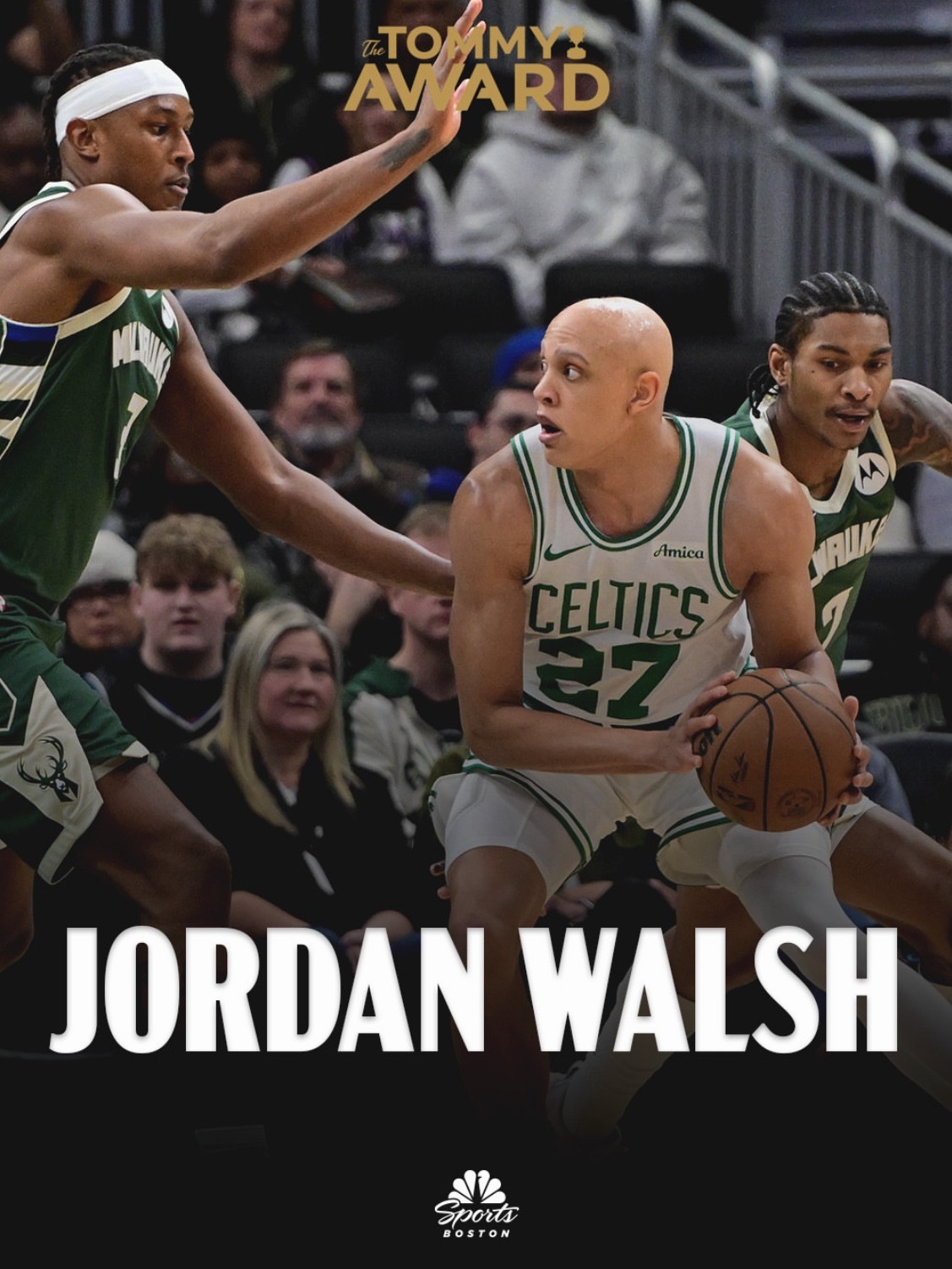 凯尔特人国度 今日比赛【 The Tommy Award 】 得主 : Jord