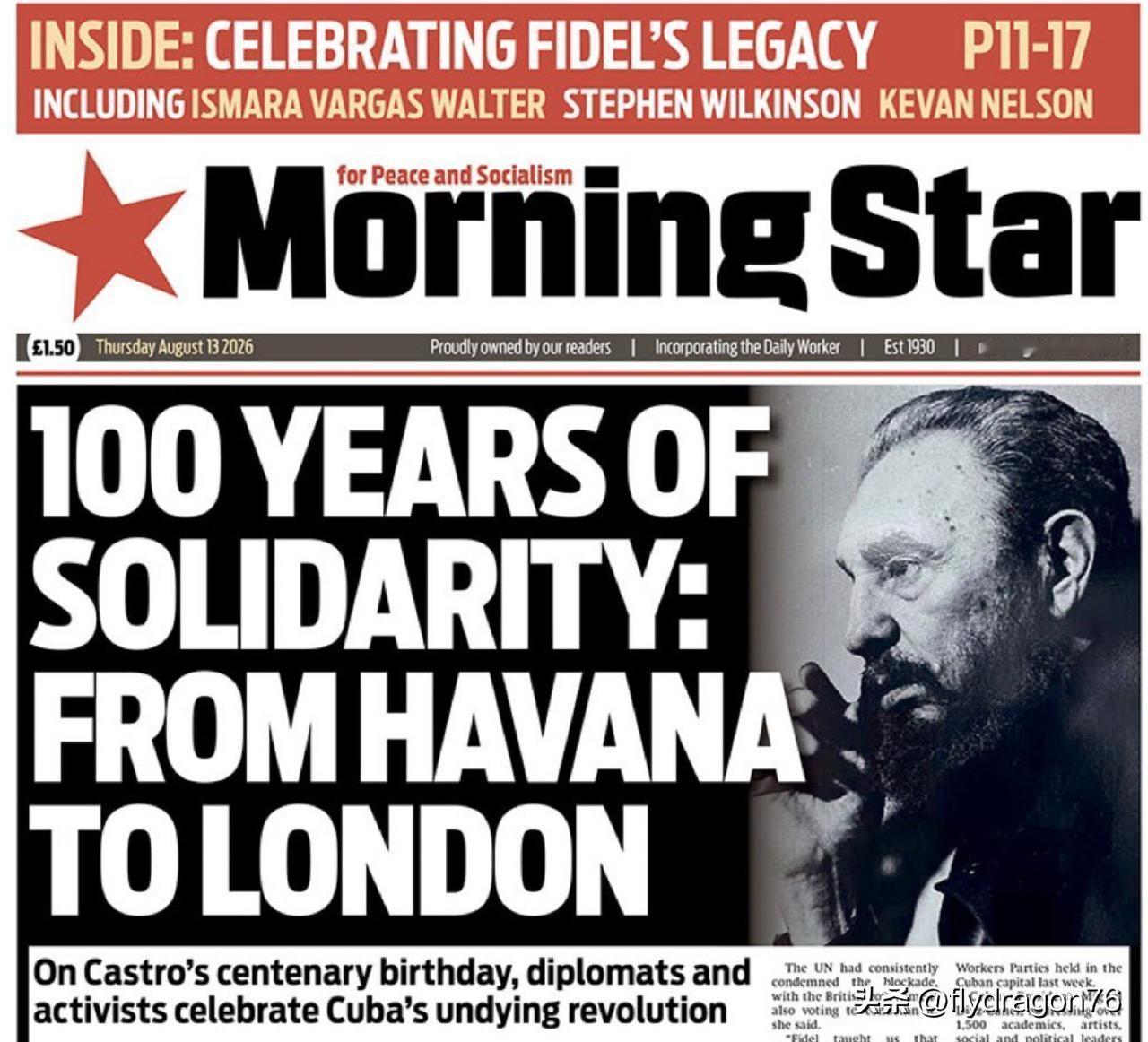 🇬🇧🇨🇺今天是菲德尔·卡斯特罗诞辰一百周年纪念日。古巴报纸自然将此作为头