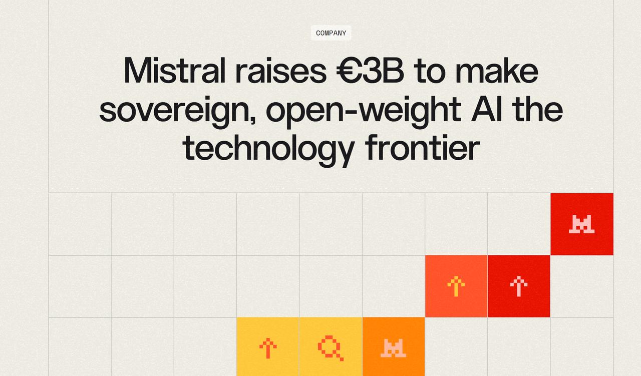 欧洲 AI 独角兽 完成 30 亿欧元 D 轮融资
1. 速览
法国 Mistr