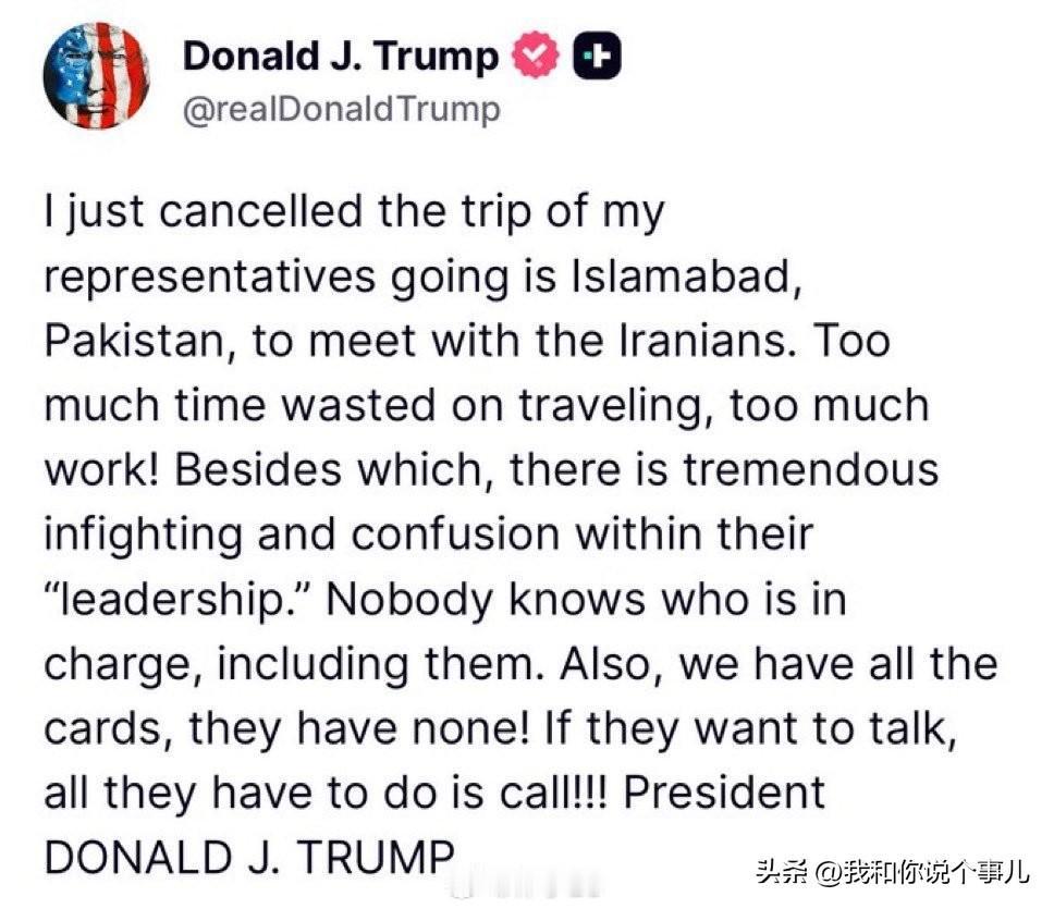 我刚刚取消了我的代表前往巴基斯坦伊斯兰堡与伊朗人会面的行程。旅行浪费了太多时间，