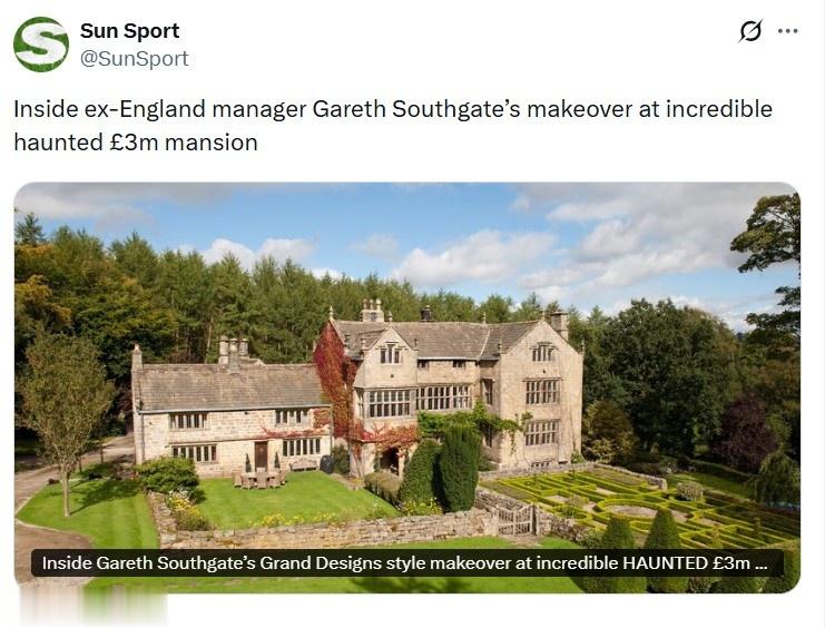 太阳报：索斯盖特准备改造其325万镑闹鬼豪宅 但得给蝙蝠留空间