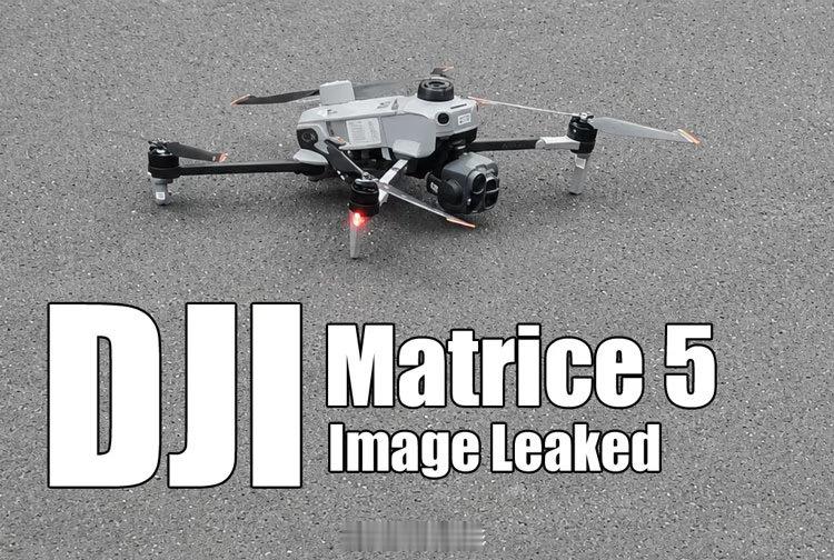 大疆机场4和Matrice5行业机10月发布一位大疆内部人士透露，这两款产品将于