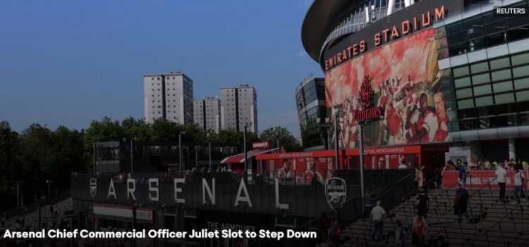 Hand of Arsenal：阿森纳首席商务官朱丽叶·斯洛特即将卸任