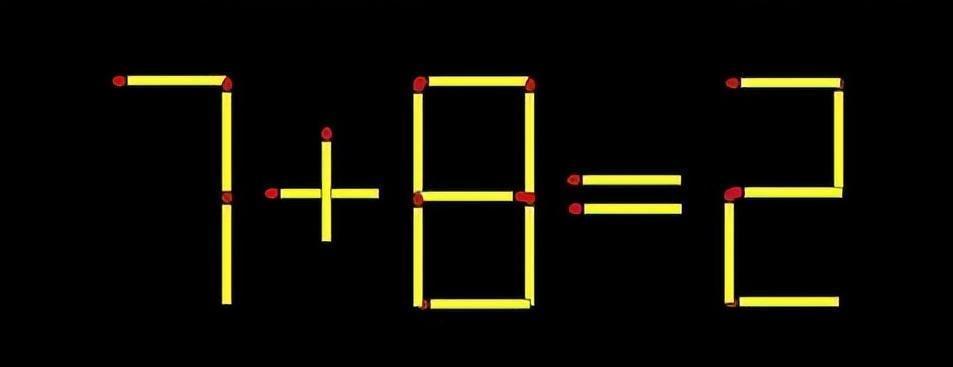 ，画面用黄色火柴拼出 “7 + 8 = 2” ，显然不成立。现在要移动1根火柴让