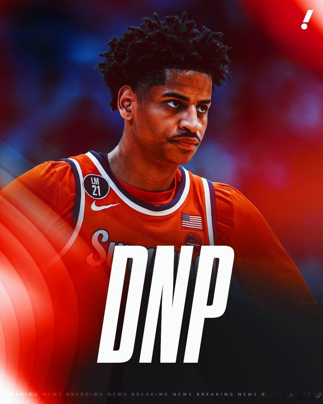 NCAA Kiyan Anthony在今日雪城输给弗吉尼亚的比赛中遭遇DNP，这