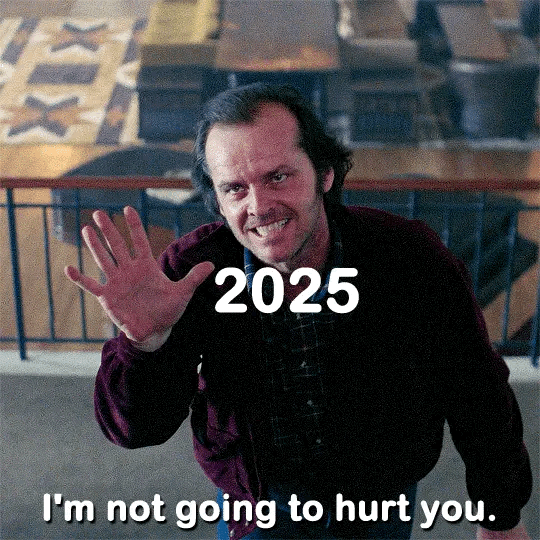 *你准备好迎接2025了吗？*me： 