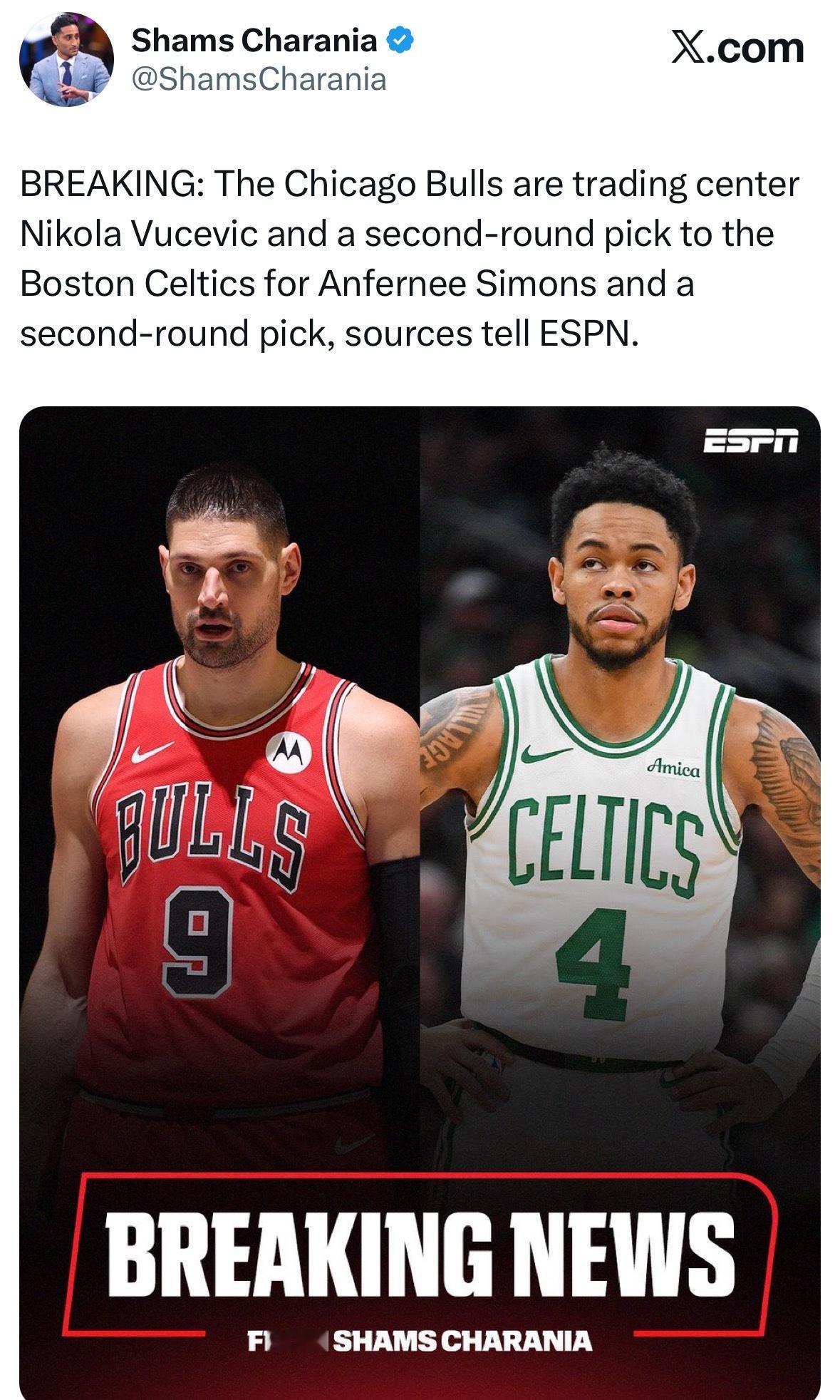 Shams：公牛将武切维奇及一个次轮签交易至凯尔特人，换来小西蒙斯与一个次轮签。