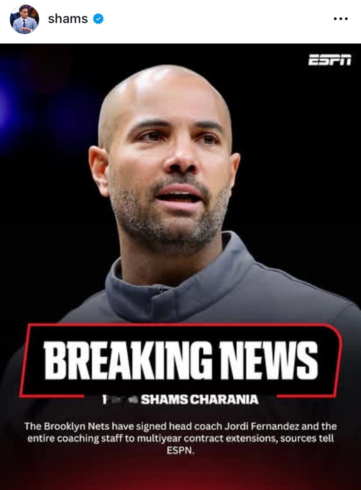 Shams：篮网已与主教练费尔南德斯及其整个教练团队签下多年续约合同。这在费尔南