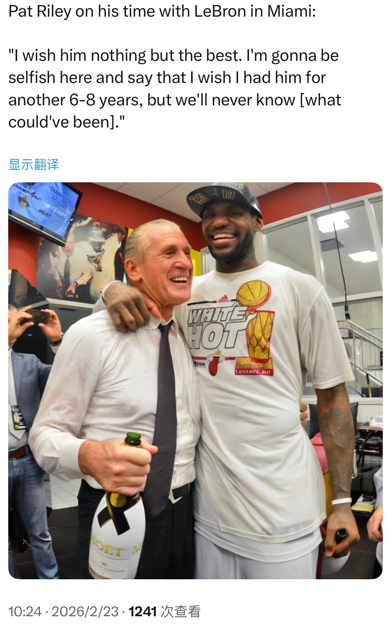 帕特·莱利聊起和勒布朗在迈阿密的日子：“我真心祝他一切都好。说句私心话，我真希望