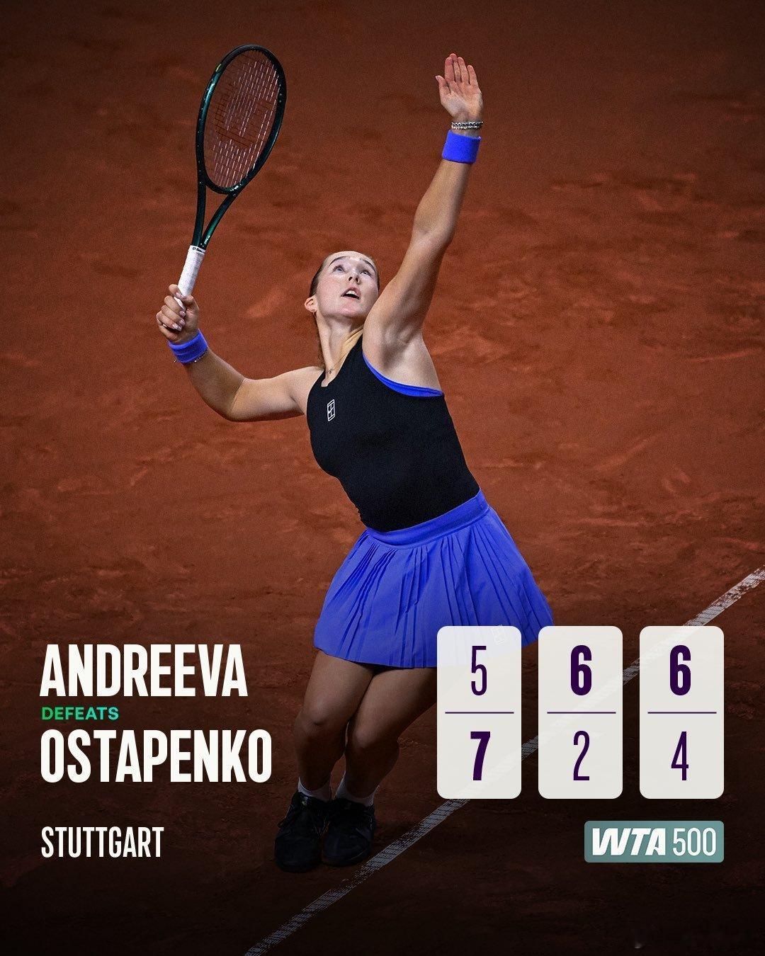 WTA500斯图加特次轮🇷🇺安德烈娃5-7/6-2/6-4逆转奥斯塔彭科🇱