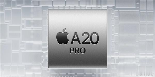 苹果A20Pro芯片再曝光 A20 Pro这次2nm，性能提升其实我已经没那么激