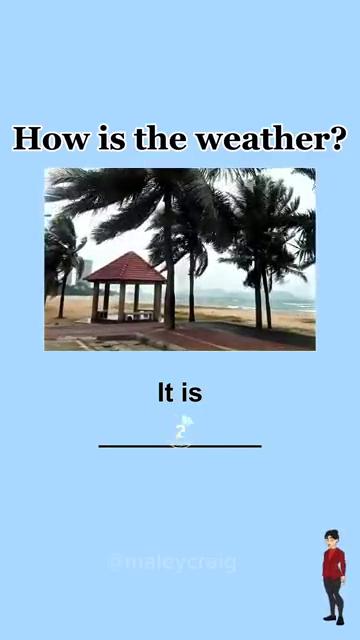 ·How is the weather？
·Raining：Snowing；
·