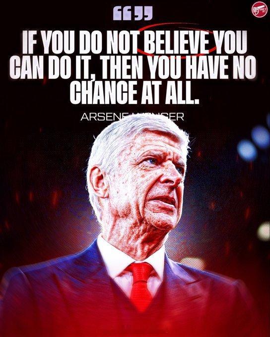 应该把这句话裱起来挂在更衣室里！温格：“如果你不相信自己能做到，那你便毫无机会可