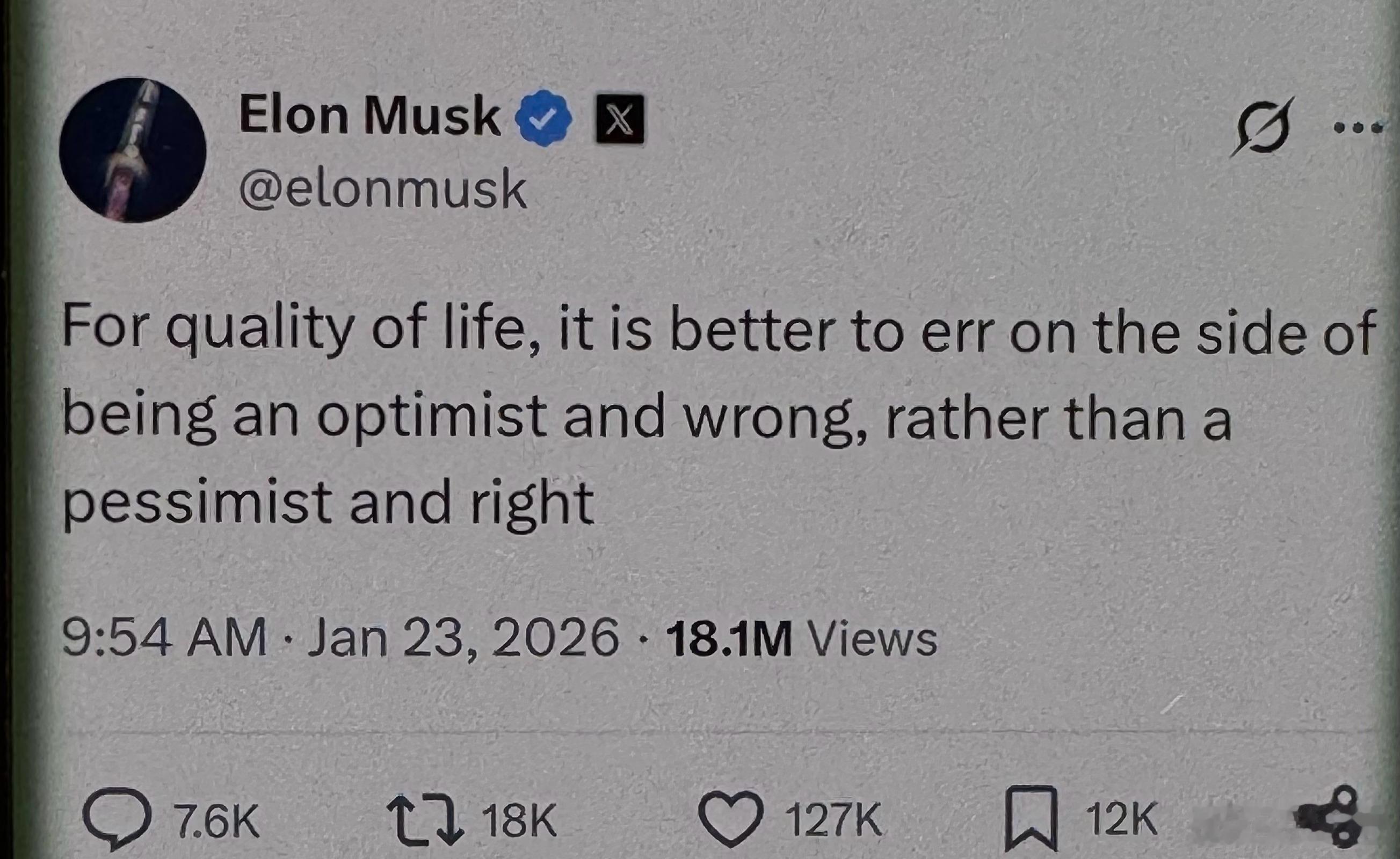 马斯克刚刚又重复一遍：从生活质量的角度来说，宁做错误的乐观者，也不做正确的悲观者