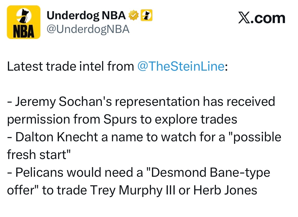 Marc Stein：鹈鹕需要一份“类似贝恩那样的报价”，才会考虑交易墨菲或赫伯