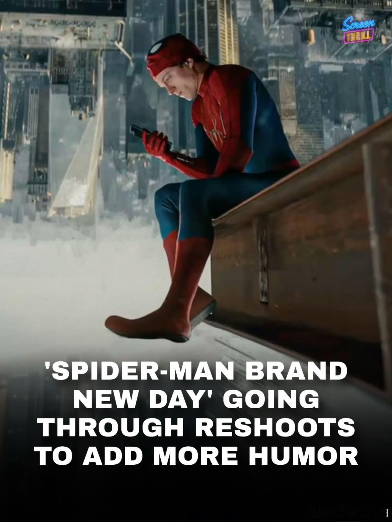 《蜘蛛侠：崭新之日》开启补拍。汤姆·霍兰德坦言影片原本已足够完整，补拍绝非救场，