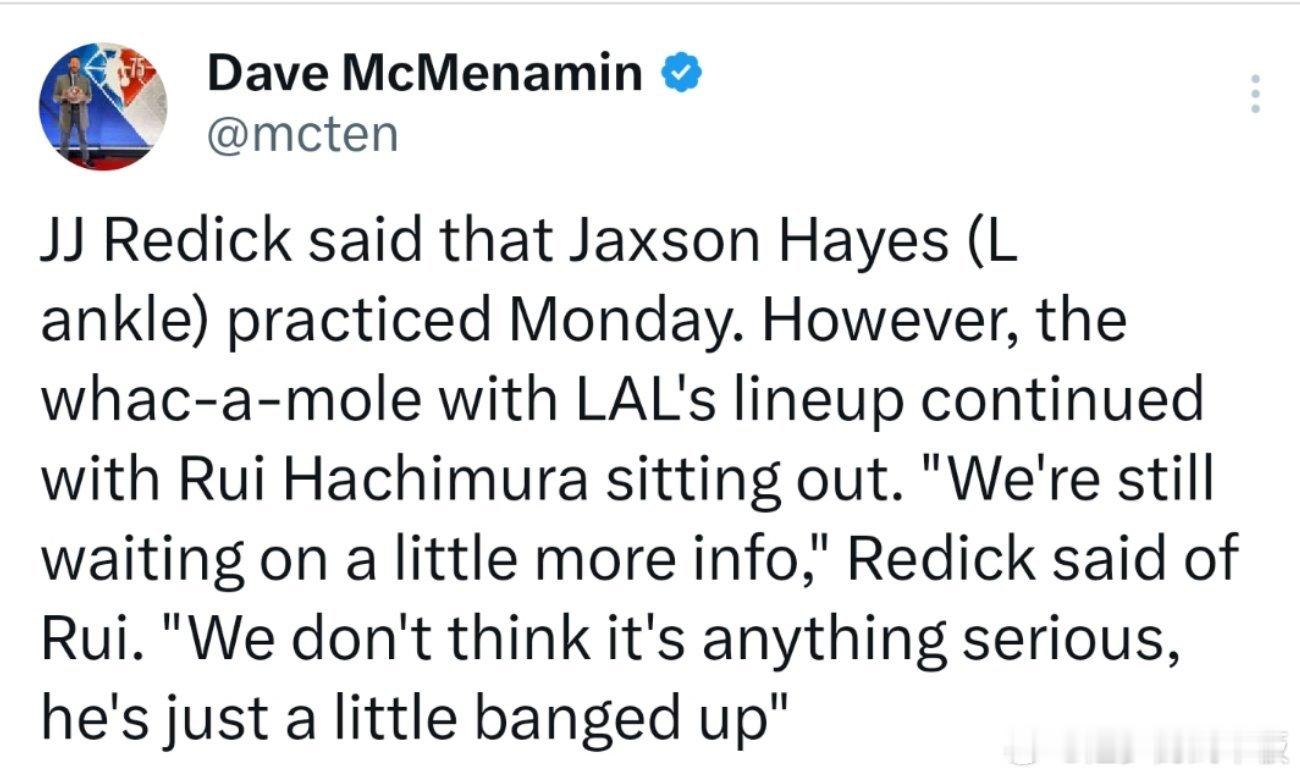 雷迪克透露，海斯（左脚踝伤势）今天已经恢复了球队训练，但八村垒缺席了训练。“我们