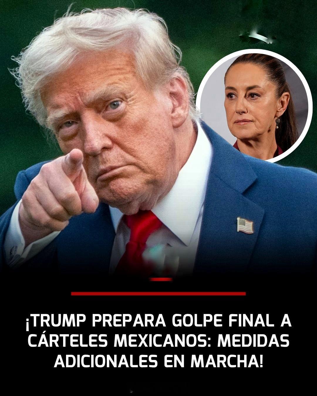 白宫周四证实，特朗普正在考虑对墨西哥的贩毒集团实施“额外措施”，这凸显了总统对加