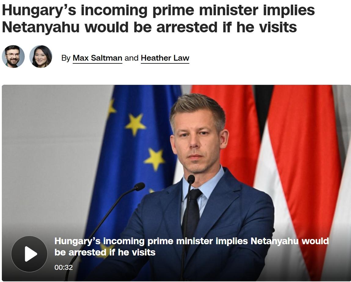 匈牙利新当选的总理表示内塔尼亚胡如果前往将被逮捕
匈牙利当选总理彼得·马扎尔暗示