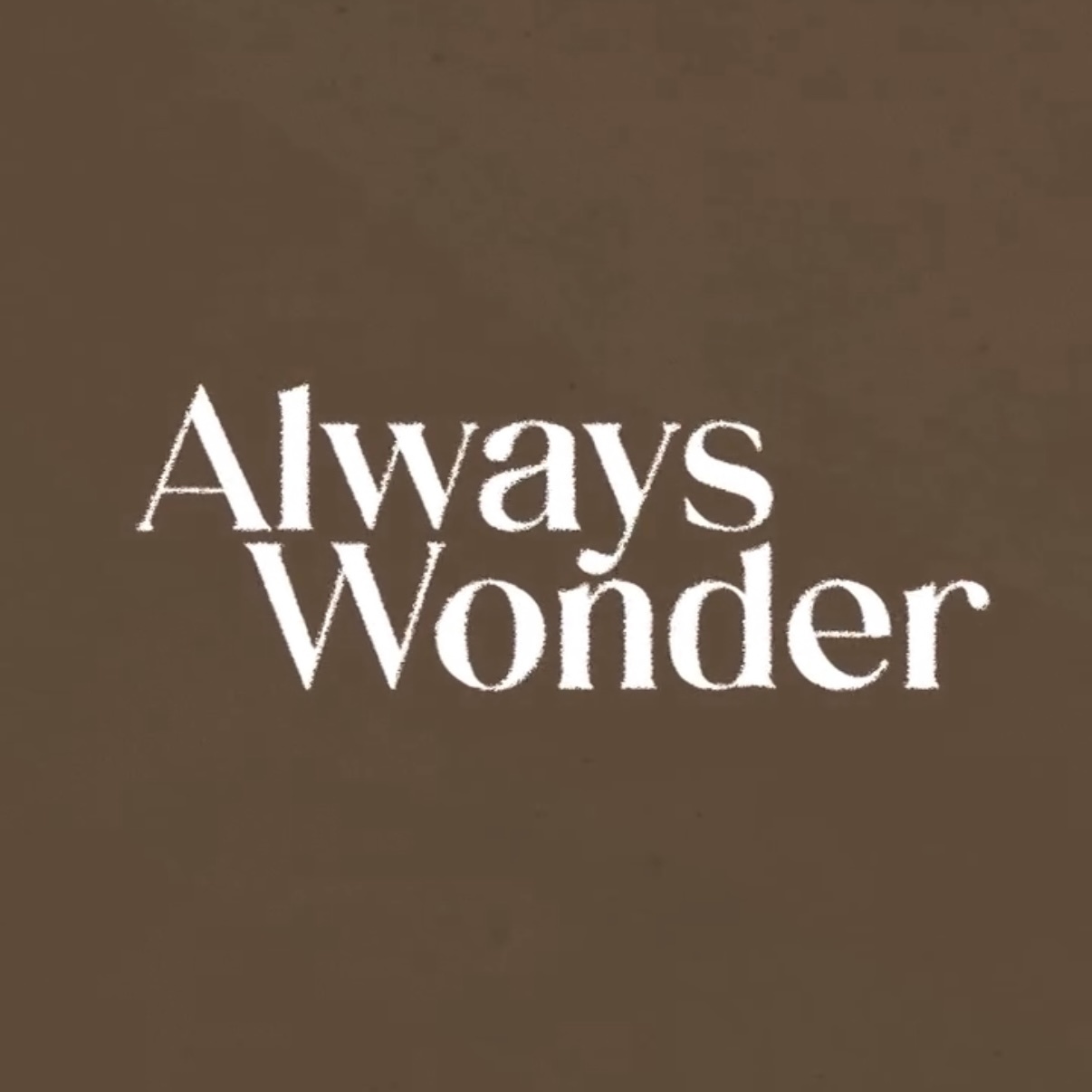 ALWAYS WONDER美学 