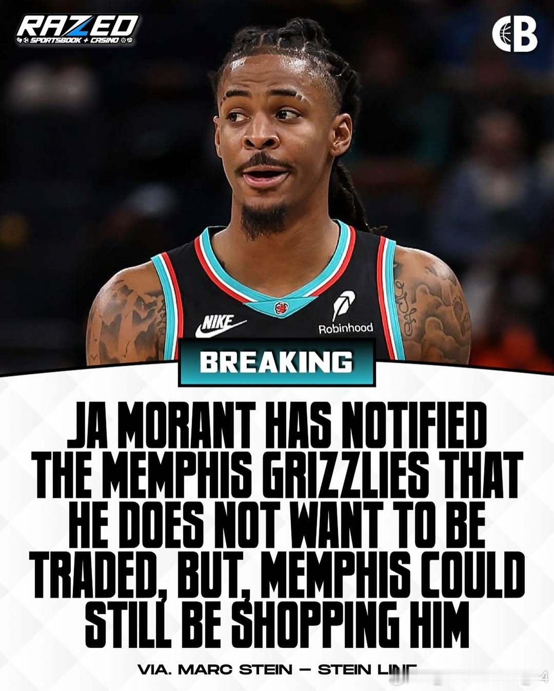 据Marc Stein报道，莫兰特已告知灰熊自己不希望被交易，但灰熊仍可能在交易