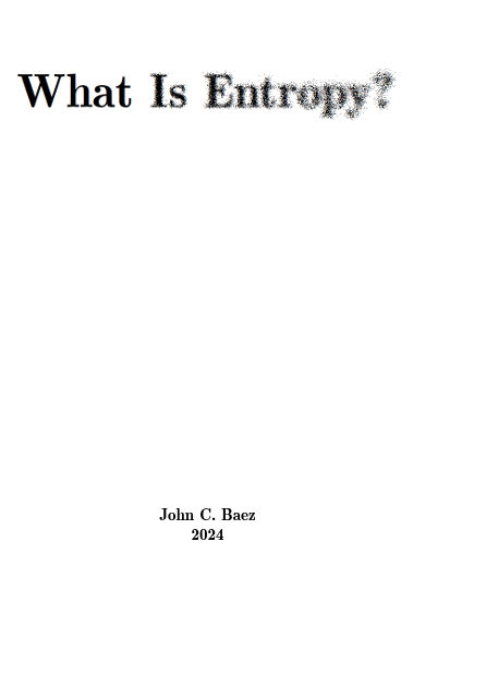 John Baez的一本关于熵的电子书pdf下载：arxiv.org/pdf/2