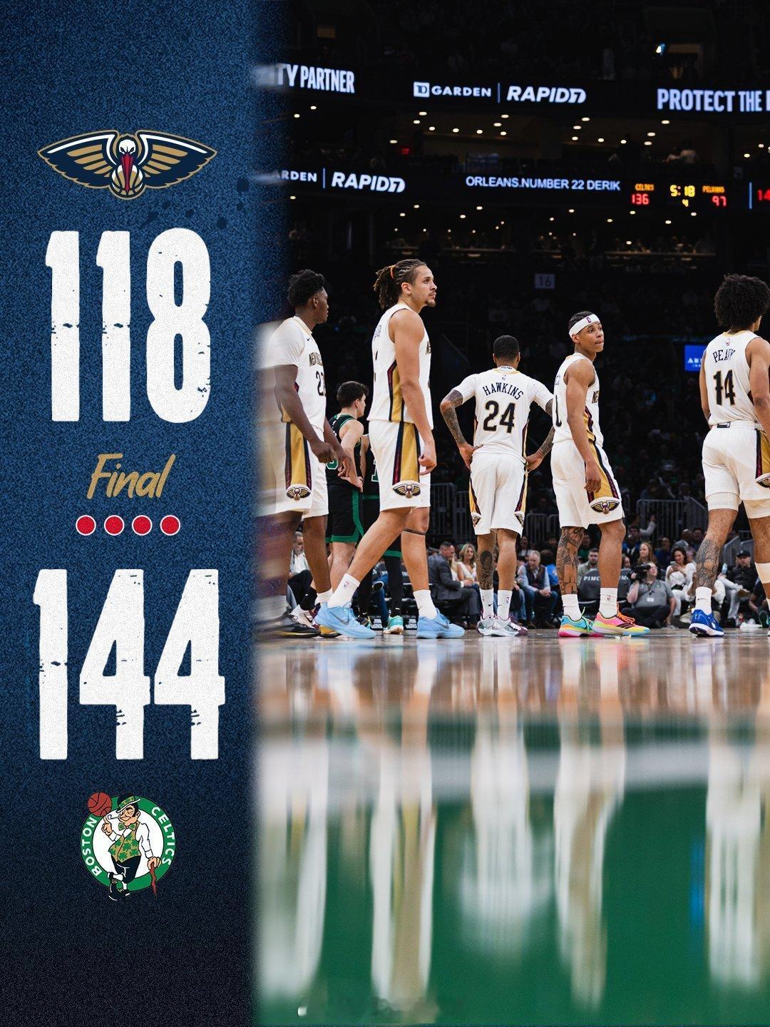 最终比分👀新奥尔良鹈鹕 ｜鹈鹕冠顶 ｜鹈鹕vs凯尔特人  cr：新奥尔良鹈鹕 