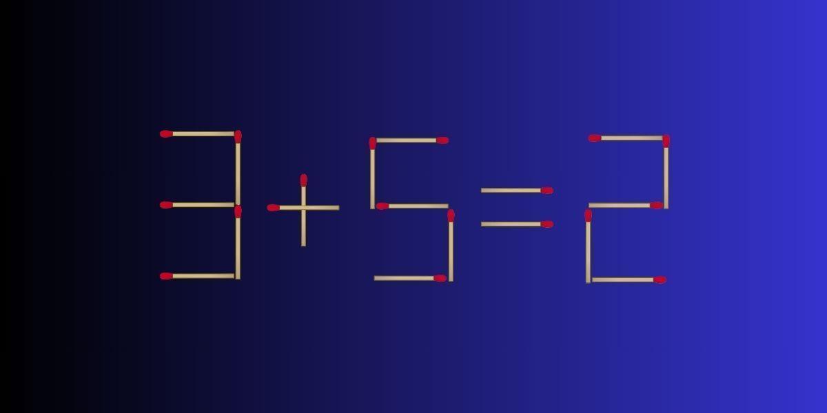 烧脑火柴挑战！看这 “3 + 5 = 2”，显然不成立。现在规则是移动 3 根火