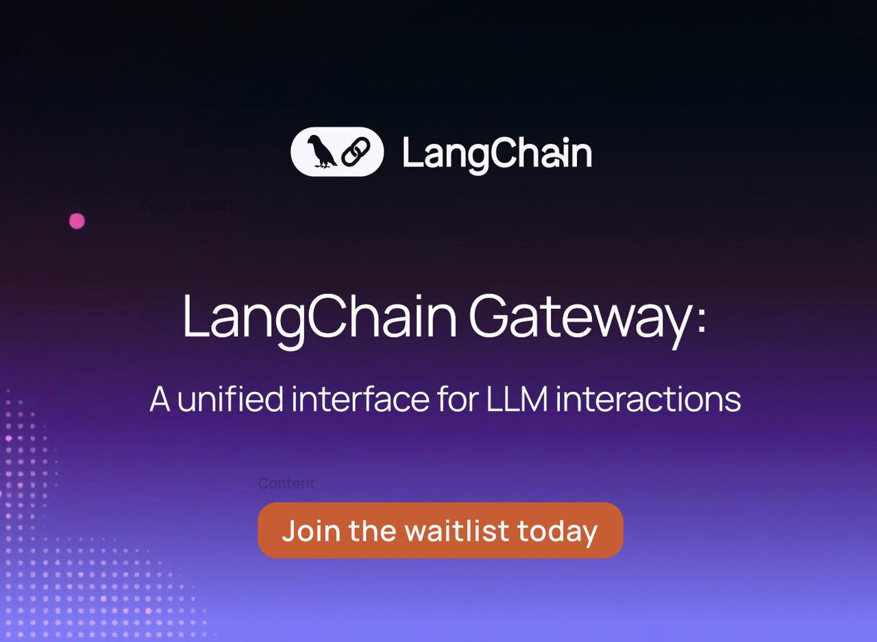 需要集中管理您的 LLM 交互？加入 LangChain Gateway 候补名