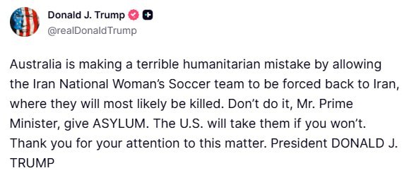 特朗普：澳大利亚犯了一个可怕的人道主义错误，竟然允许伊朗国家女子足球队被强行遣返