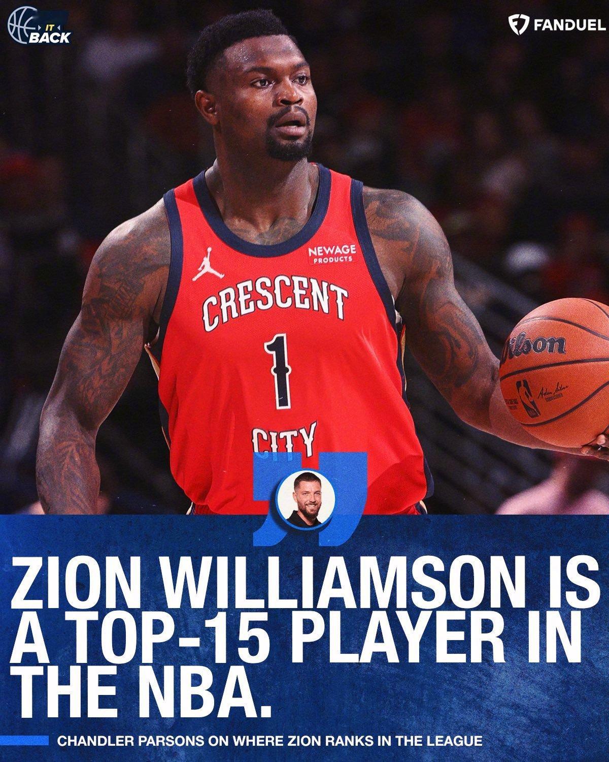 帕森斯：只要锡安上场，他就是对手的噩梦，也是联盟前15的球员。他强壮到让侧翼球员