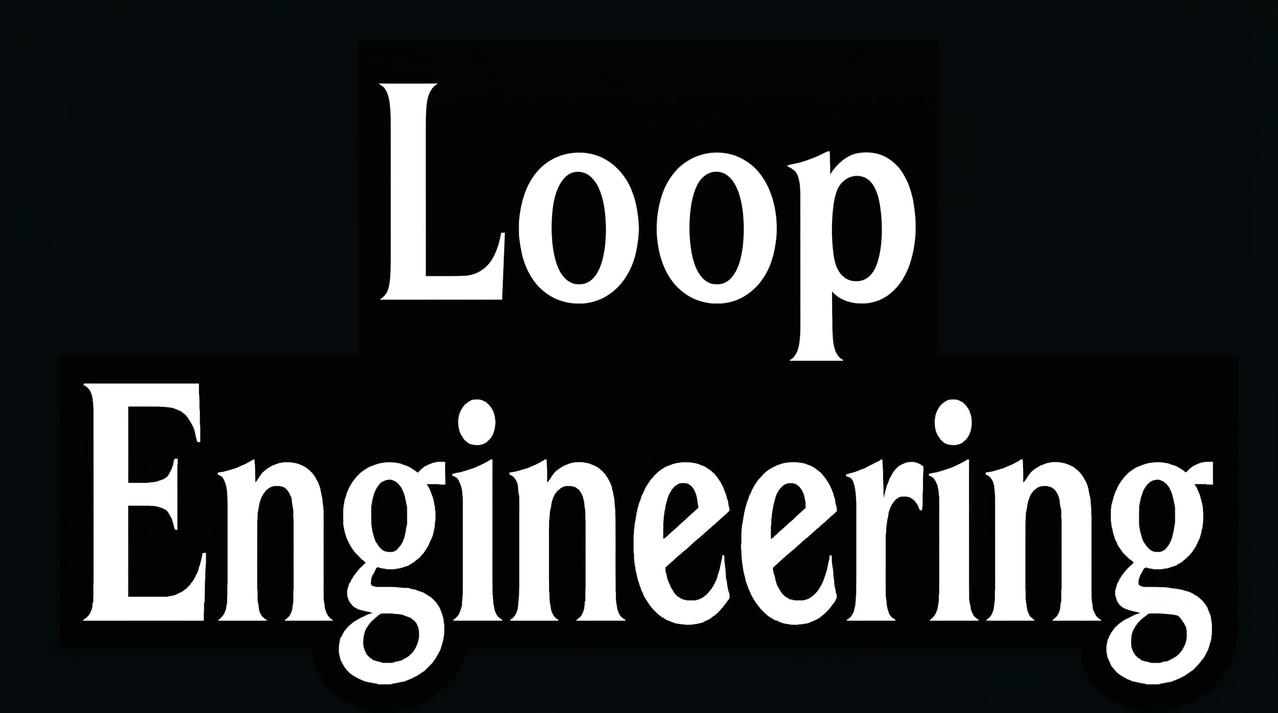 Prompt Engineering 是「教 AI 怎么做」
Loop Engi