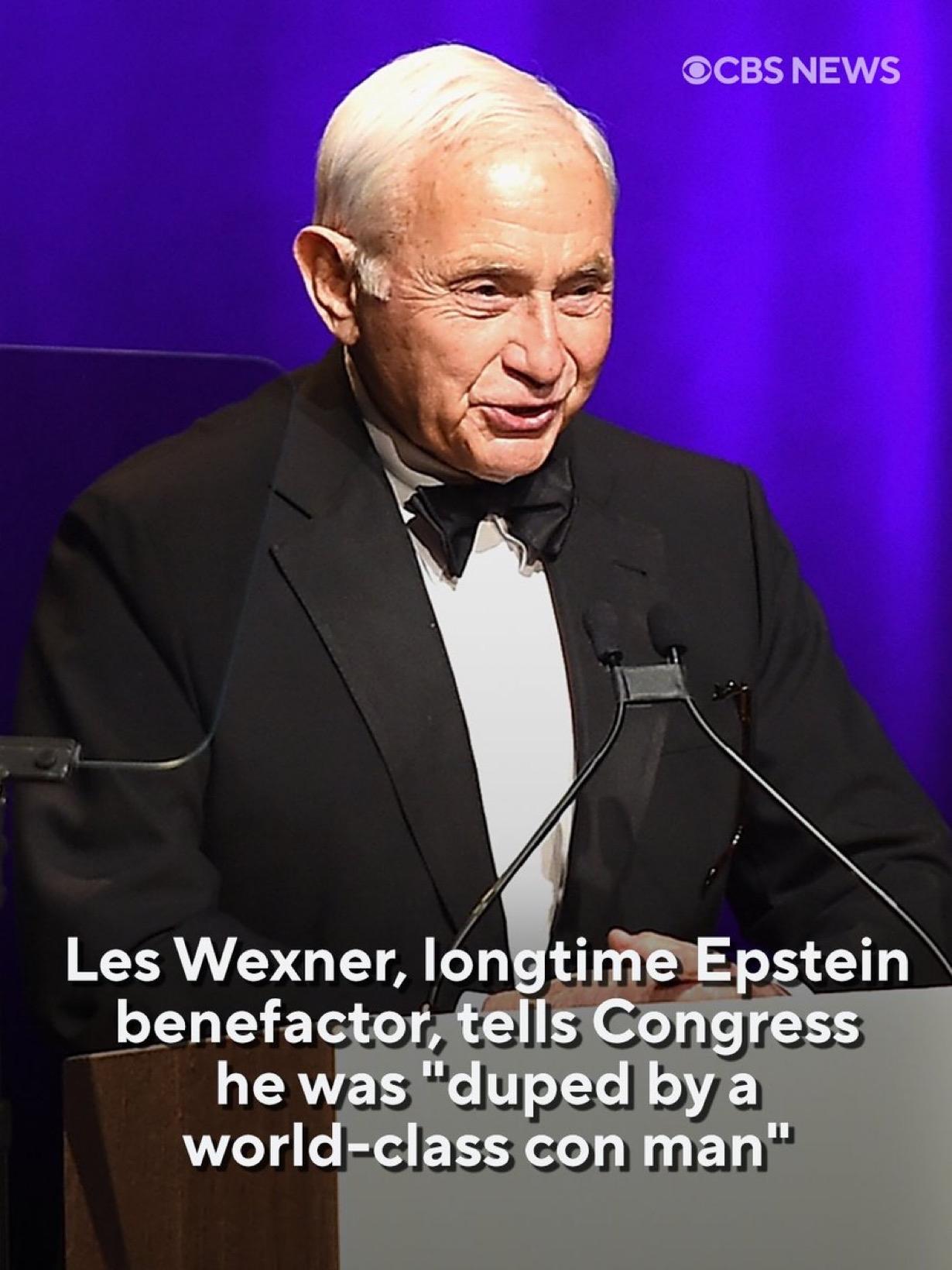 据在众议院监督委员会作证时透露，亿万富翁零售业大亨莱斯·韦克斯纳 Les Wex