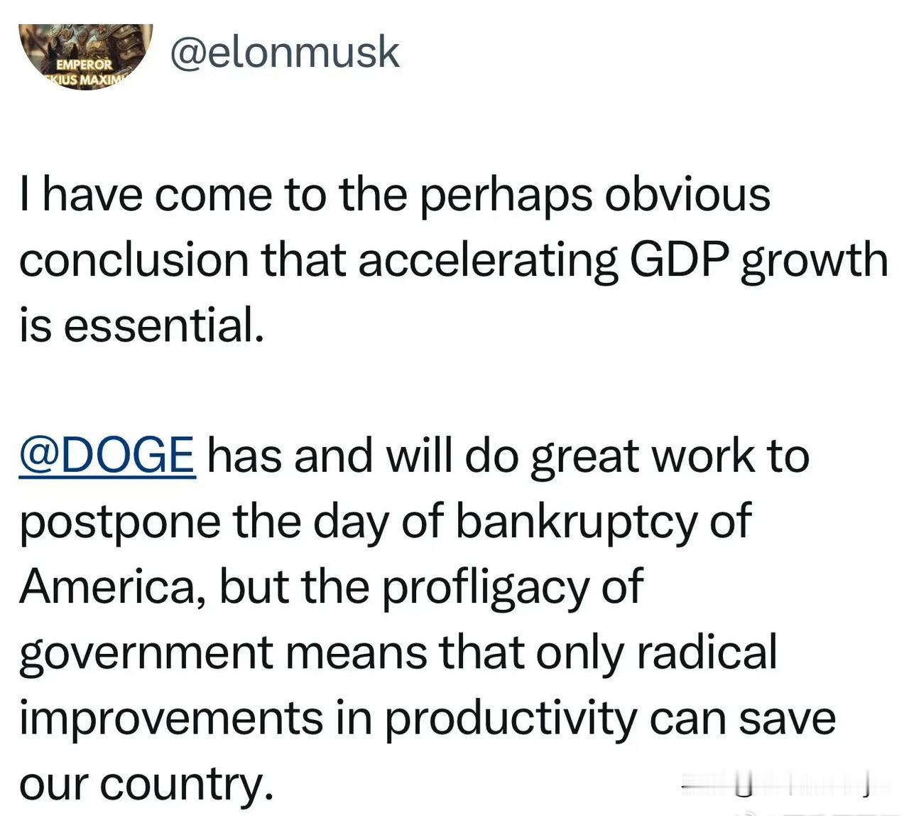 Elon Musk：我已经得出，也许很明显的结论～加速GDP增长是必要的…

“
