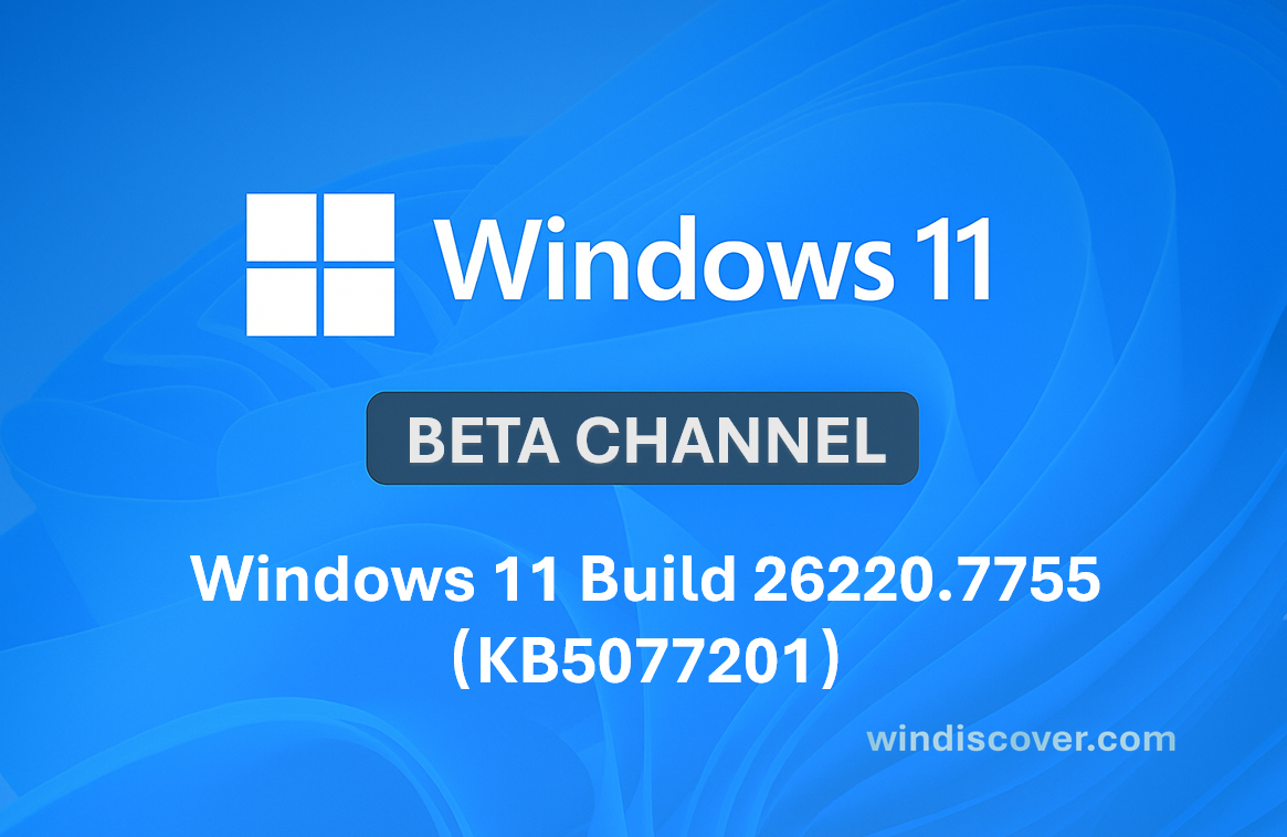 微软今日向 Beta 分支推送了新的预览版更新 Windows 11 Build