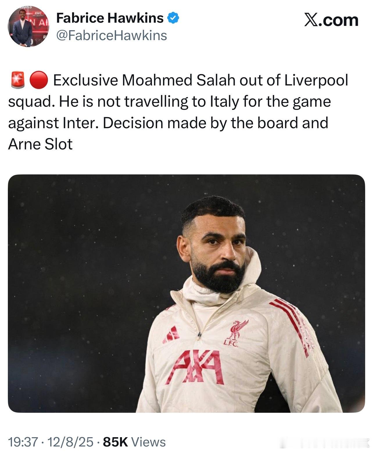 Fabrice Hawkins独家透露萨拉赫没有随队前往米兰，这个决定是由斯洛特