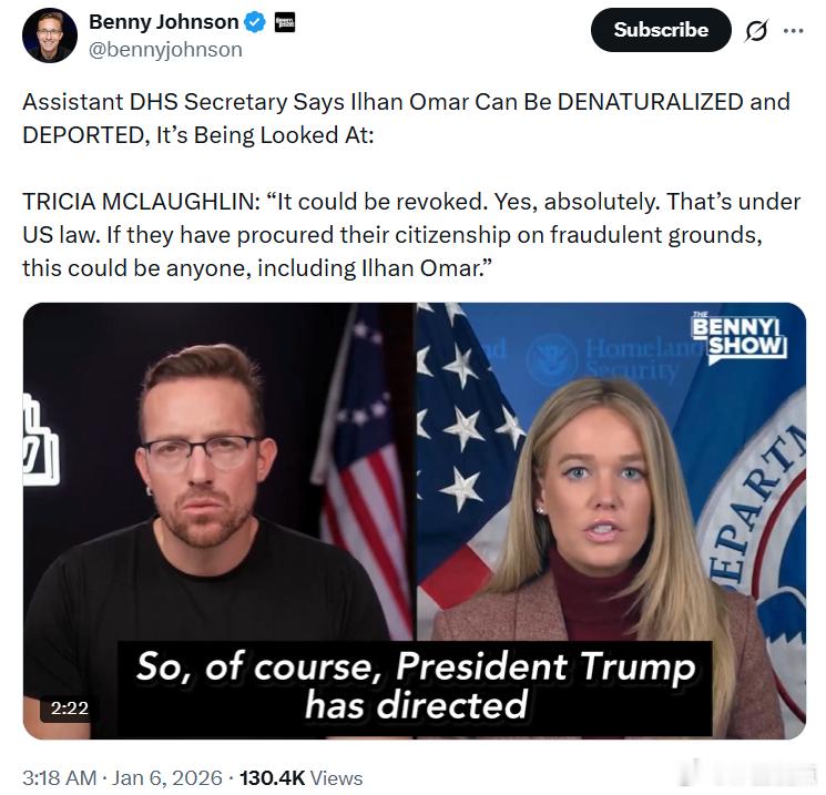 国土安全部助理秘书表示，伊尔汗·奥马尔可能会被取消国籍并驱逐出境，此事正在审查中