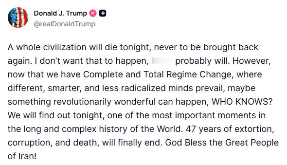 🐖特朗普威胁称: “若伊朗未能达成协议，整个文明或将在今夜覆灭！”此番言论随即