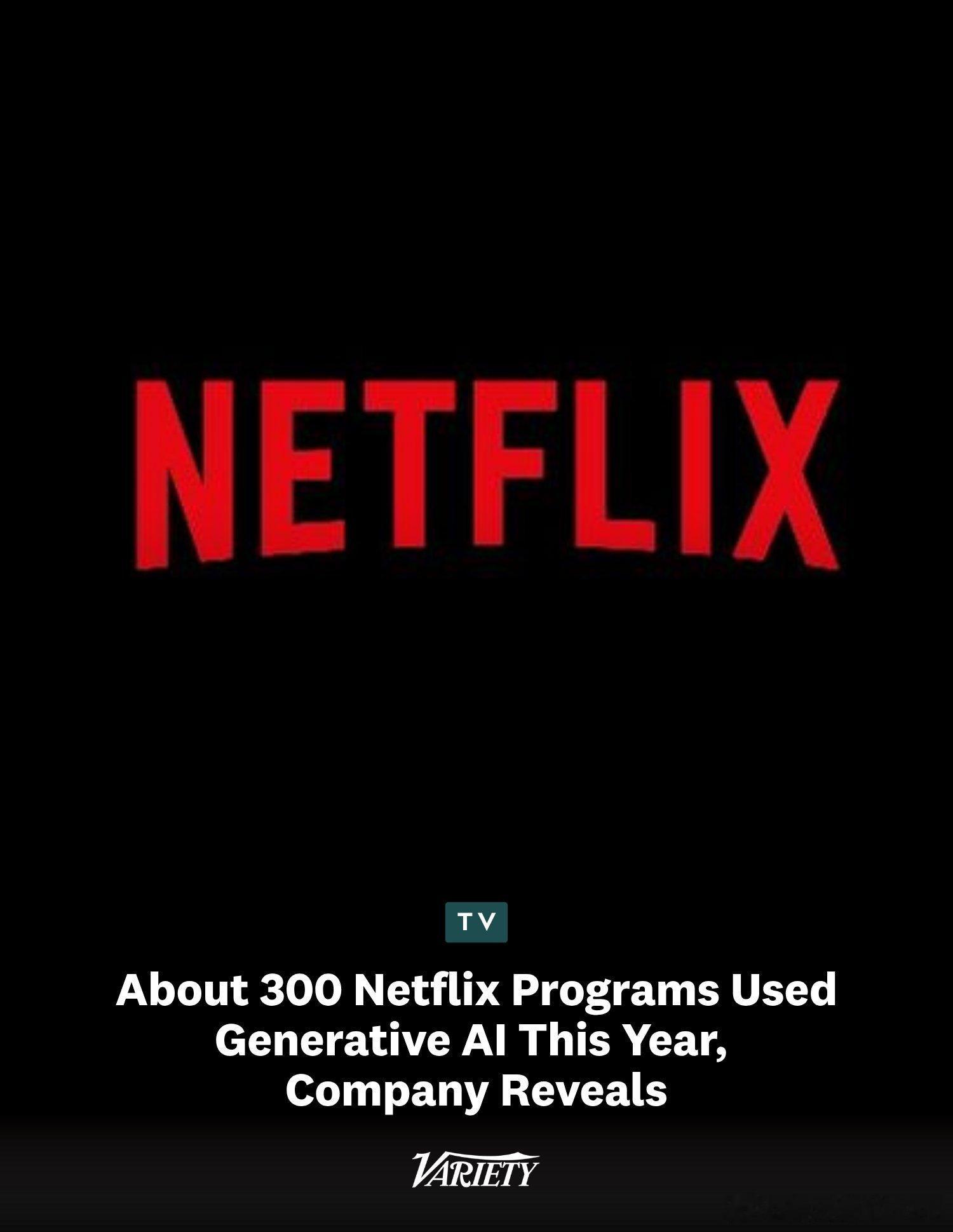 Netflix在二季度的财报中透露，有大约300部作品在制作环节中不同程度的使用