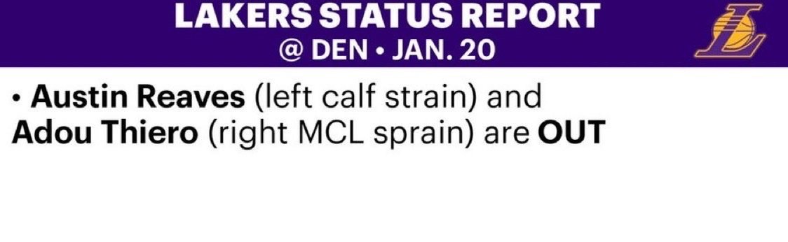 明日湖人对阵掘金伤病报告：里夫斯（左小腿拉伤）和阿杜-蒂耶罗（右膝内侧副韧带扭伤