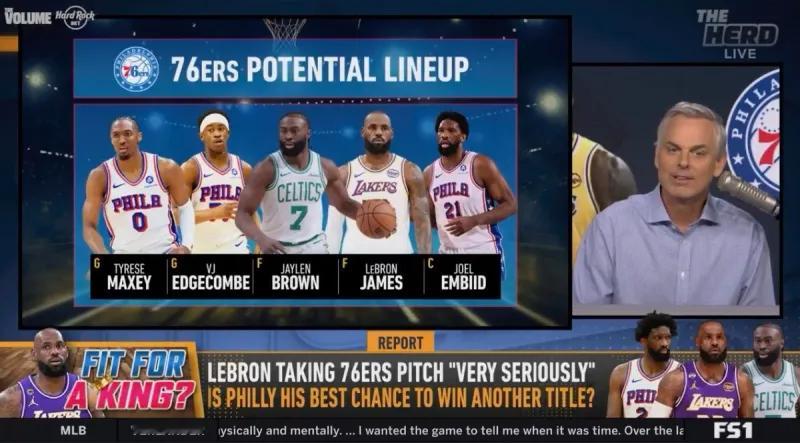 名嘴Colin Cowherd：“如果勒布朗·詹姆斯加盟费城76人，毫无疑问会组