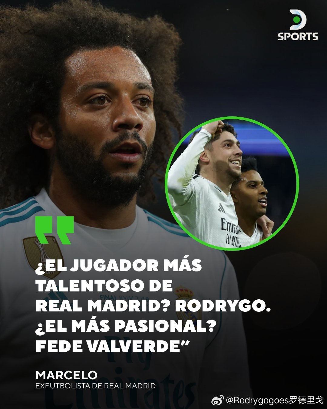 马塞洛：“罗德里戈是皇马最有天赋的球员，巴尔韦德是皇马最有激情的球员。”塞尔塔1