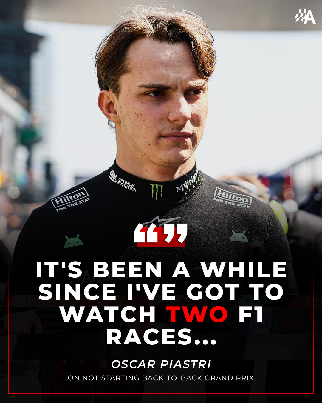 皮亚斯特里：我有日子没连续看两场比赛了F12026F1中国大奖赛