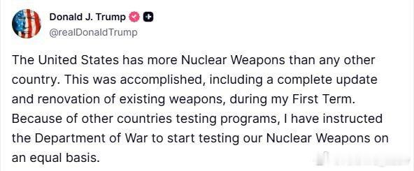 特朗普再次重申：已指示“战争部”开始以平等的方式进行核武器试验。 ​​​